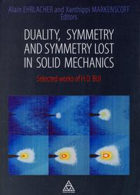 Picture of DUALITY, SYMMETRY AND SYMMETRY LOST IN SOLID MECHANICS. SELECTED WORKS OF H.D. B