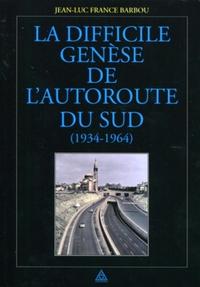Image de La difficile genèse de l'autoroute du Sud (1934-1964)