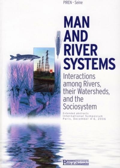 Picture of MAN AND RIVER SYSTEMS - INTERACTIONS AMONG RIVERS, THEIR WATERSHEDS AND THE SOCI