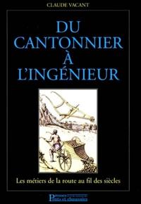 Picture of DU CANTONNIER A L'INGENIEUR LES METIERS DE LA ROUTE AU FIL DES SIECLES