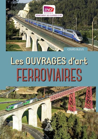 Image de Les ouvrages d'art ferroviaires