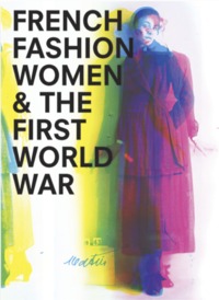 Picture of FRENCH FASHION, WOMEN, AND THE FIRST WORLD WAR