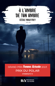 Image de A l'Ombre de ton ombre - Prix du Polar Femme Actuelle 2023