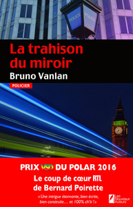 Image de La trahison du miroir. Coup de coeur du jury. Prix VSD polar 2016
