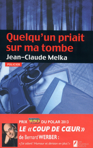 Picture of Quelqu'un priait sur ma tombe. Coup de Coeur de Bernard Werber Prix VSD 2013