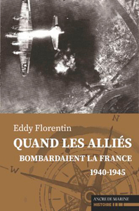 Picture of Quand Les Alliés Bombardaient La France 1940-1945