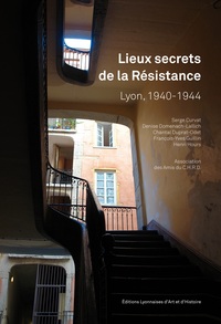 Picture of Lieux secrets de la Résistance à lyon, 1940-1944
