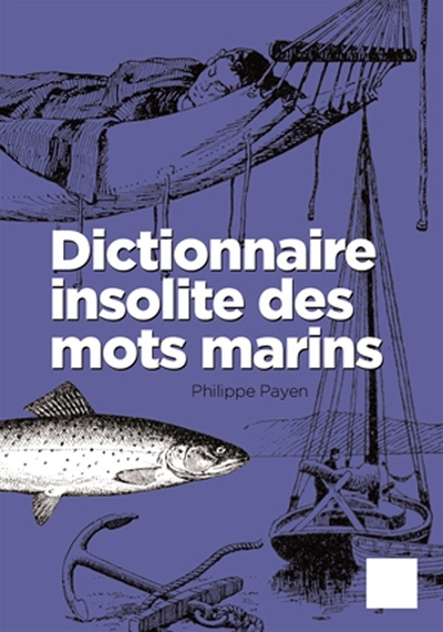 Picture of Dictionnaire Insolite Des Mots Marins
