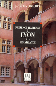 Image de LA PRESENCE ITALIENNE A LYON A LA RENAISSANCE