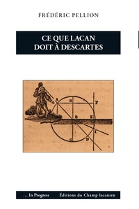 Image de Ce que Lacan doit à Descartes