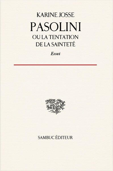 Picture of Pasolini, ou la tentation de la sainteté