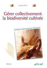 Picture of Gérer collectivement la biodiversité cultivée : Étude d'initiatives locales
