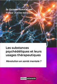 Image de Les substances psychédéliques et leurs usages thérapeutiques - Révolution en santé mentale ?