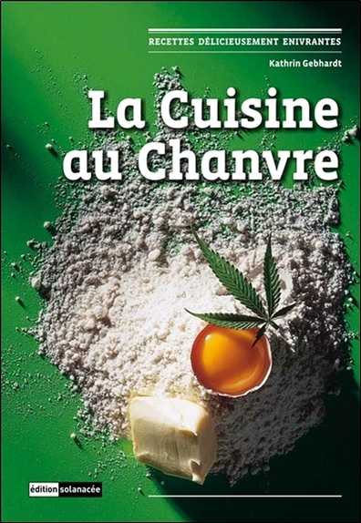 Picture of La cuisine au Chanvre - Recettes délicieusement enivrantes