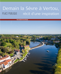 Image de Place publique Demain la Sèvre à Vertou, récit d'une inspiration