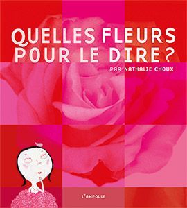 Picture of Quelles fleurs pour le dire ?