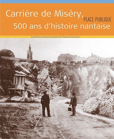 Picture of Place Publique HS Carrière de Miséry 500 ans d'histoire nantaise
