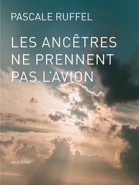 Picture of Les Ancêtres Ne Prennent Pas L'Avion