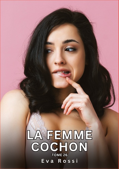 Image de La Femme Cochon. Tome 26