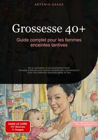 Picture of Grossesse 40+ : Guide complet pour les femmes enceintes tardives