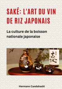 Image de Saké: l'art du vin de riz japonais