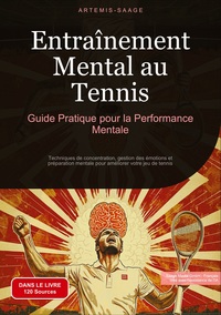 Picture of Entraînement Mental au Tennis: Guide Pratique pour la Performance Mentale