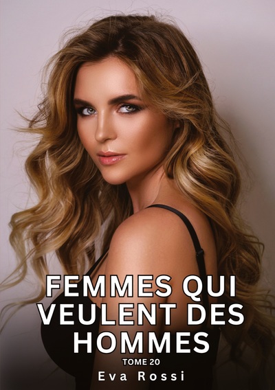 Picture of Femmes qui veulent des Hommes. Tome 20