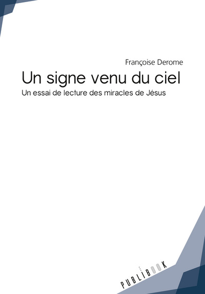 Image de Un signe venu du ciel - un essai de lecture des miracles de Jésus
