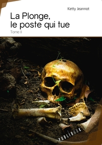 Image de La Plonge, le poste qui tue - Tome 2