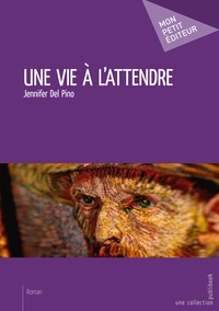 Image de Une vie à l'attendre