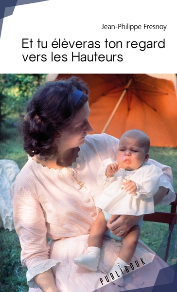 Image de Et tu élèveras ton regard vers les Hauteurs