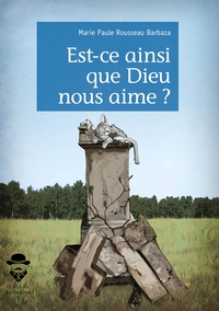 Picture of Est-ce ainsi que Dieu nous aime ?