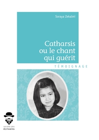 Picture of Catharsis ou le chant qui guérit