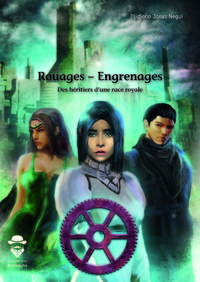 Image de ROUAGES - ENGRENACES : DES HERITIERS D'UNE RACE ROYALE