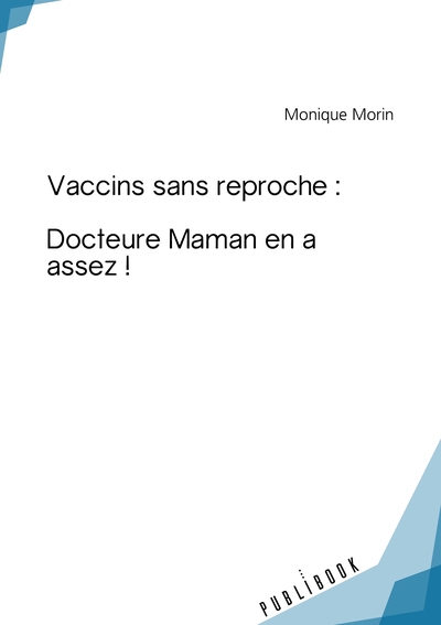 Image de Vaccins sans reproche : Docteure Maman en a assez !