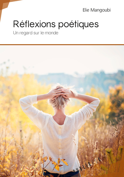Picture of Réflexions poétiques - un regard sur le monde