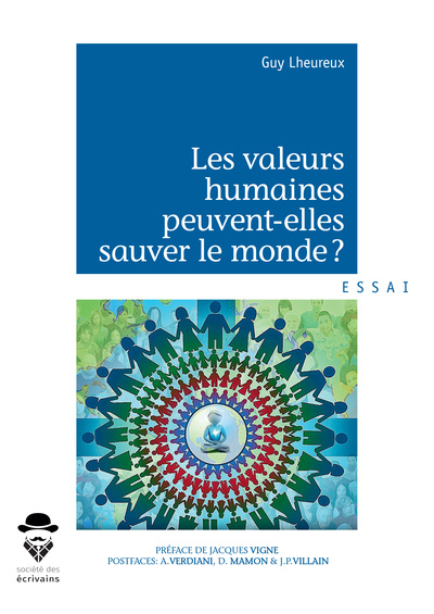 Picture of Les valeurs humaines peuvent-elles sauver le monde ? - l'éveil de la société française aux valeurs humaines peut-il sauver notre modèle humaniste et d