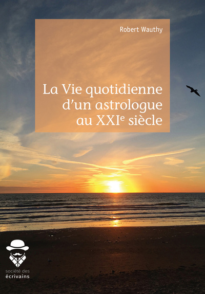 Picture of La vie quotidienne d'un astrologue au XXIe siècle