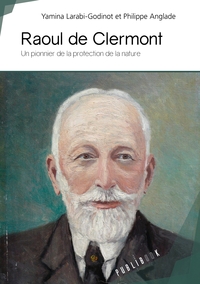 Picture of Raoul de Clermont - un pionnier de la protection de la nature