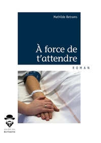 Picture of À force de t'attendre