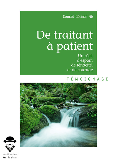 Picture of De traitant à patient - un récit d'espoir, de ténacité, et de courage