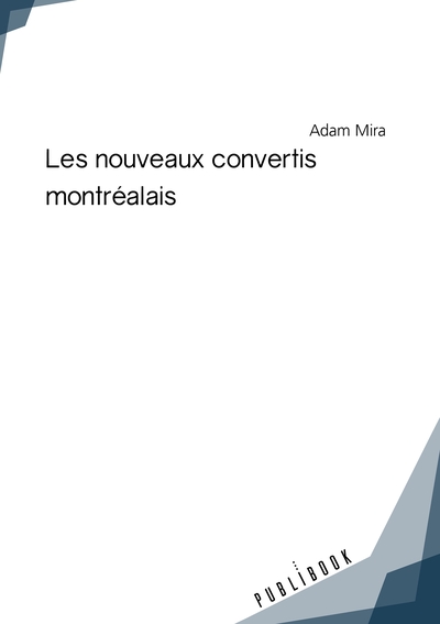 Image de Les nouveaux convertis Montréalais
