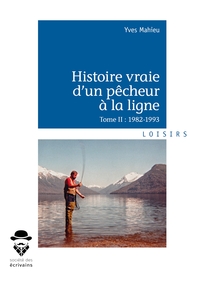 Picture of Histoire vraie d'un pêcheur à la ligne - Tome 2