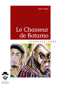 Image de Le chasseur de Botamo