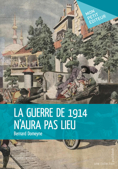 Picture of LA GUERRE DE 1914 N'AURA PAS LIEU