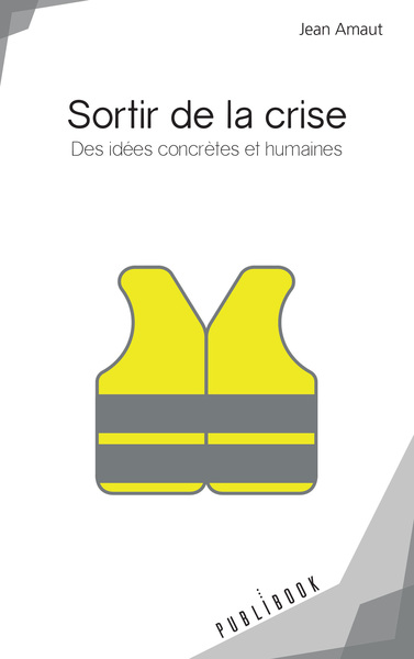 Picture of Sortir de la crise - des idées concrètes et humaines