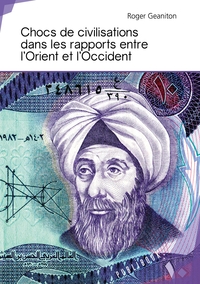 Image de Chocs de civilisations dans les rapports entre l'Orient et l'Occident
