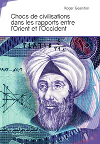 Picture of Chocs de civilisations dans les rapports entre l'Orient et l'Occident