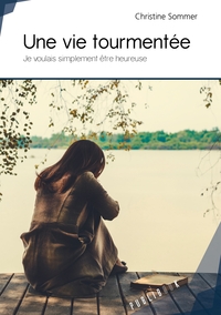Picture of Une vie tourmentée