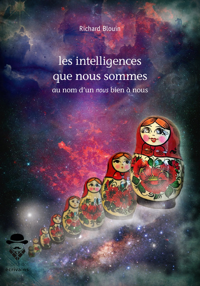 Image de Les intelligences que nous sommes - au nom d'un nous bien à nous